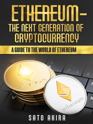 cover image of Ethereum --The Next Generation of Cryptocurrency